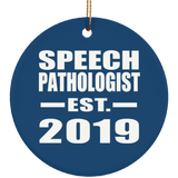 Speech Pathologist Established EST. 2019 - Circle Ornament