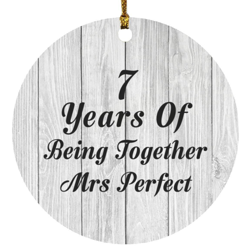 7th Anniversary 7 Years Of Being Mrs Perfect - Circle Ornament F