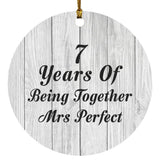 7th Anniversary 7 Years Of Being Mrs Perfect - Circle Ornament F