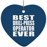 Best Drill-Press Operator Ever - Heart Ornament