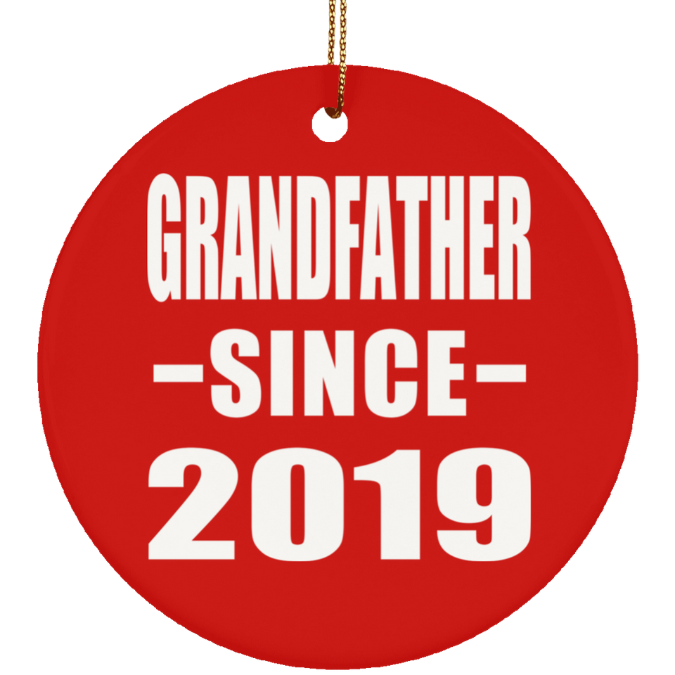 Grandfather Since 2019 - Circle Ornament