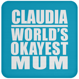 Claudia World's Okayest Mum - Drink Coaster