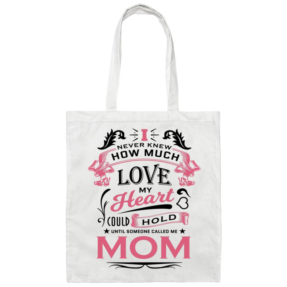 How Much Love Could Hold Until Called Me Mom - Tote Bag White
