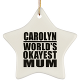 Carolyn World's Okayest Mum - Star Ornament