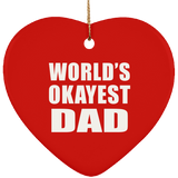 World's Okayest Dad - Heart Ornament