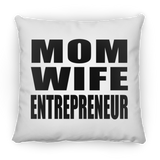 Mom Wife Entrepreneur - Throw Pillow