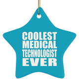 Coolest Medical Technologist Ever - Star Ornament