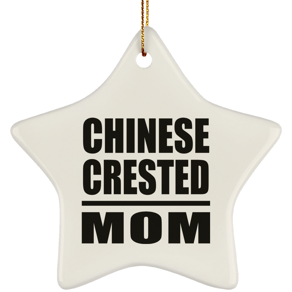 Chinese Crested Mom - Star Ornament