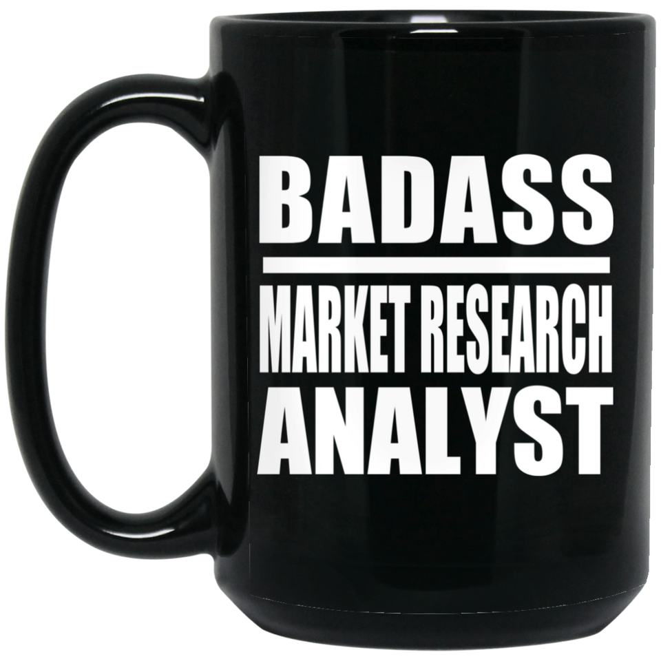 Badass Market Research Analyst - 15oz Coffee Mug Black