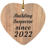 Building Inspector Since 2022 - Heart Ornament C
