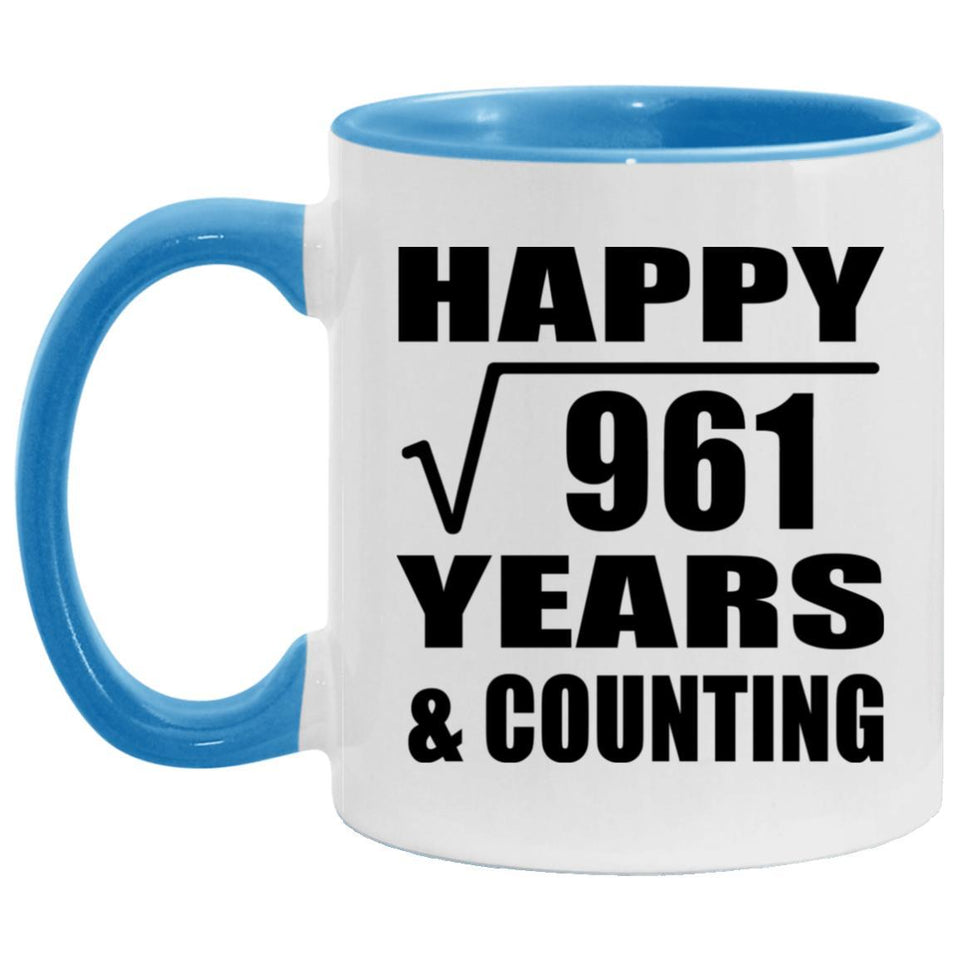Happy 31st Anniversary Square Root of 961 Years & Counting - 11oz Accent Mug Blue