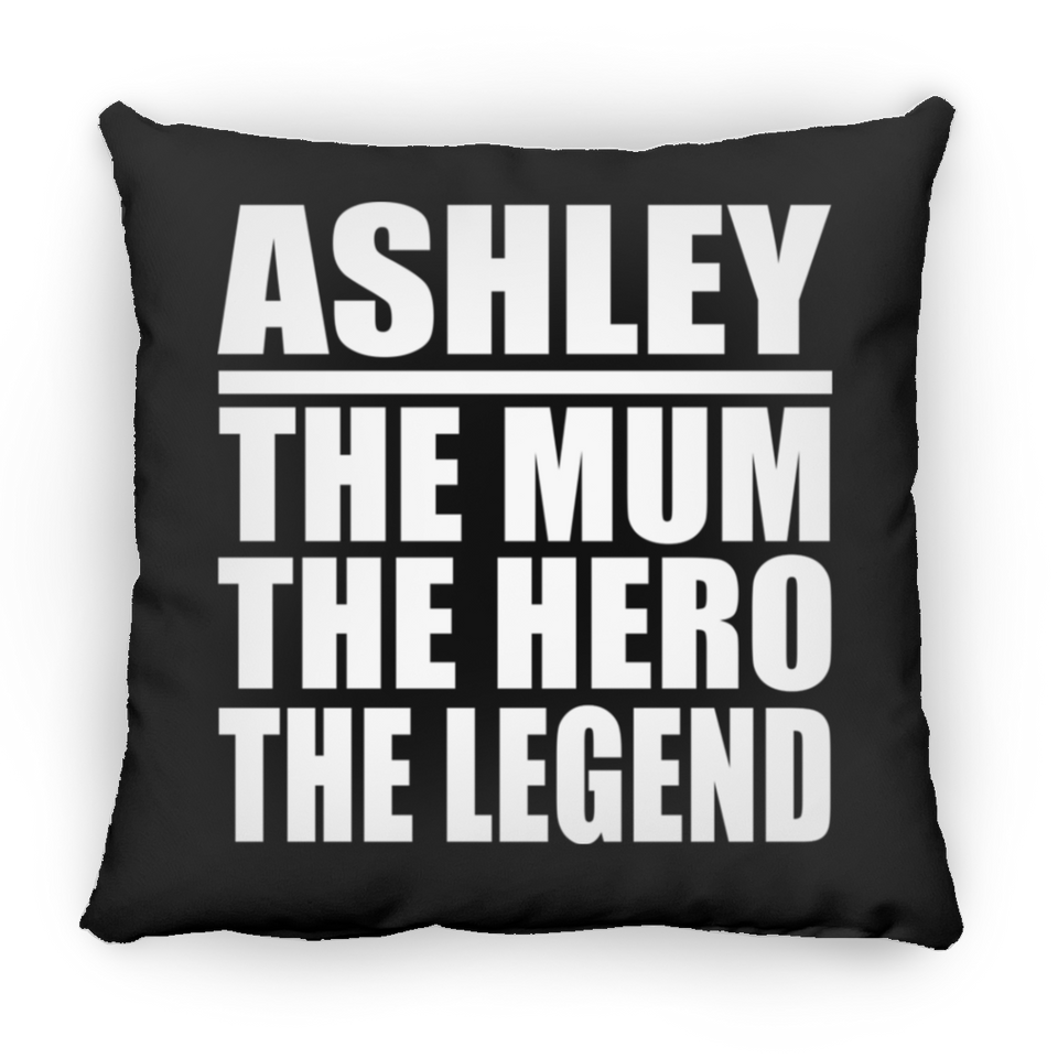 Ashley The Mum The Hero The Legend - Throw Pillow Black