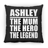 Ashley The Mum The Hero The Legend - Throw Pillow Black