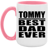 Tommy Best Dad Ever - 15oz Accent Mug Pink