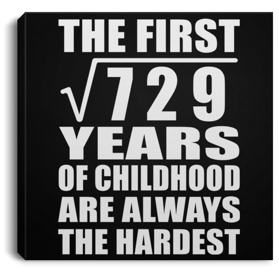 27th Birthday Square Root of 729 Years of Childhood - Canvas Square