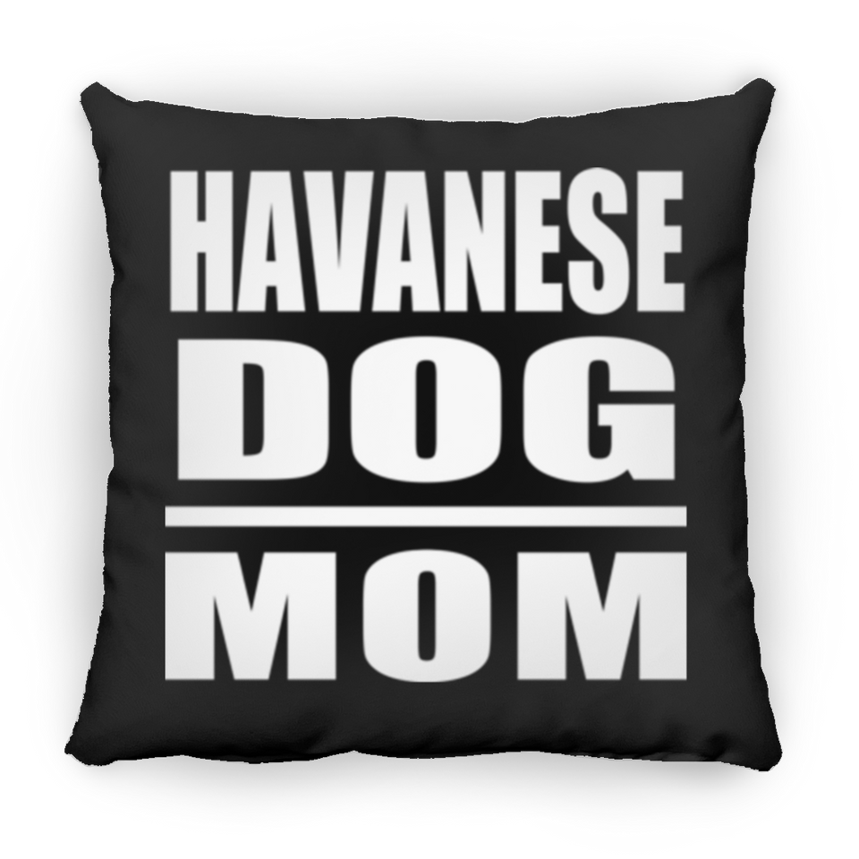 Havanese Dog Mom - Throw Pillow Black