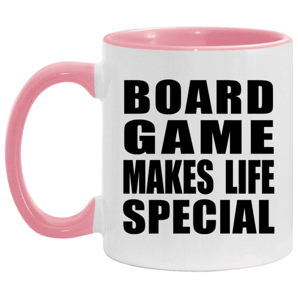 Board Game Makes Life Special - 11oz Accent Mug Pink
