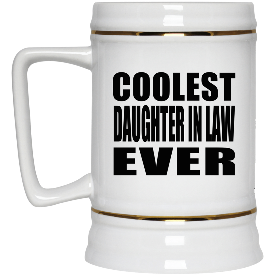 Coolest Daughter In Law Ever - Beer Stein