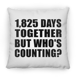 5th Anniversary 1,825 Days Together But Who's Counting - Throw Pillow