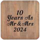10 Years As Mr & Mrs 2024 - Drink Coaster C