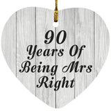 90th Anniversary 90 Years Of Being Mrs Right - Heart Ornament F