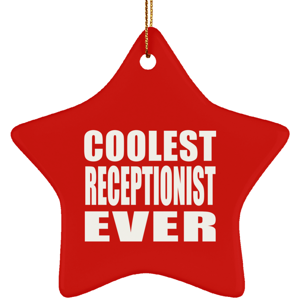 Coolest Receptionist Ever - Star Ornament