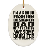Proud Fashion Designer Dad Of Awesome Daughter - Oval Ornament