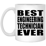 Best Engineering Technician Ever - 11 Oz Coffee Mug