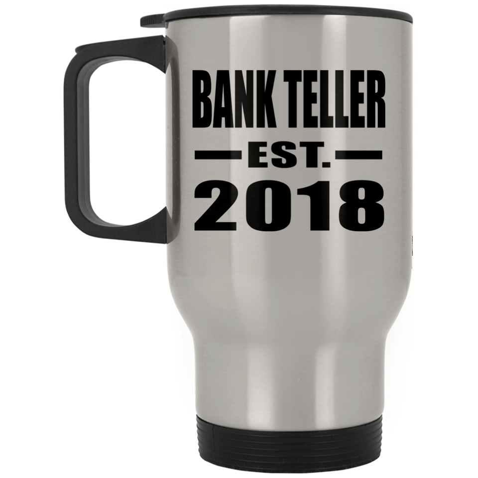 Bank Teller Established EST. 2018 - Silver Travel Mug
