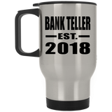 Bank Teller Established EST. 2018 - Silver Travel Mug