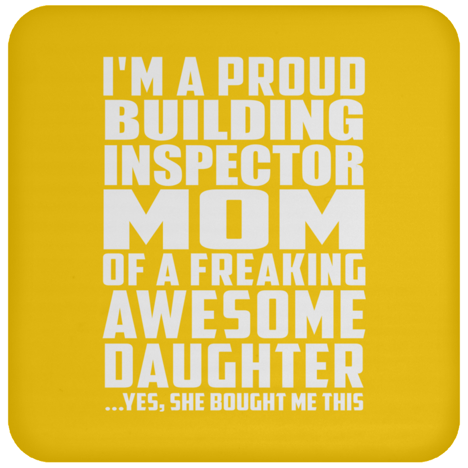 Proud Building Inspector Mom Of Awesome Daughter - Drink Coaster