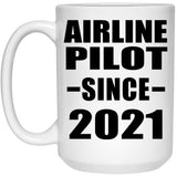 Airline Pilot Since 2021 - 15oz Coffee Mug
