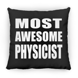 Most Awesome Physicist - Throw Pillow Black