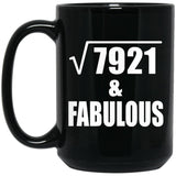 89th Birthday Square Root of 7921 & Fabulous - 15oz Coffee Mug Black