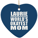 Laurie World's Okayest Mom - Heart Ornament