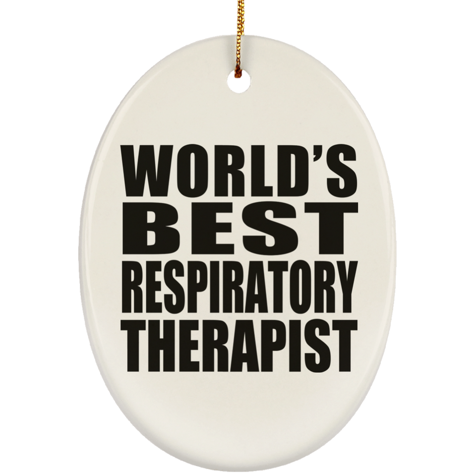 World's Best Respiratory Therapist - Oval Ornament