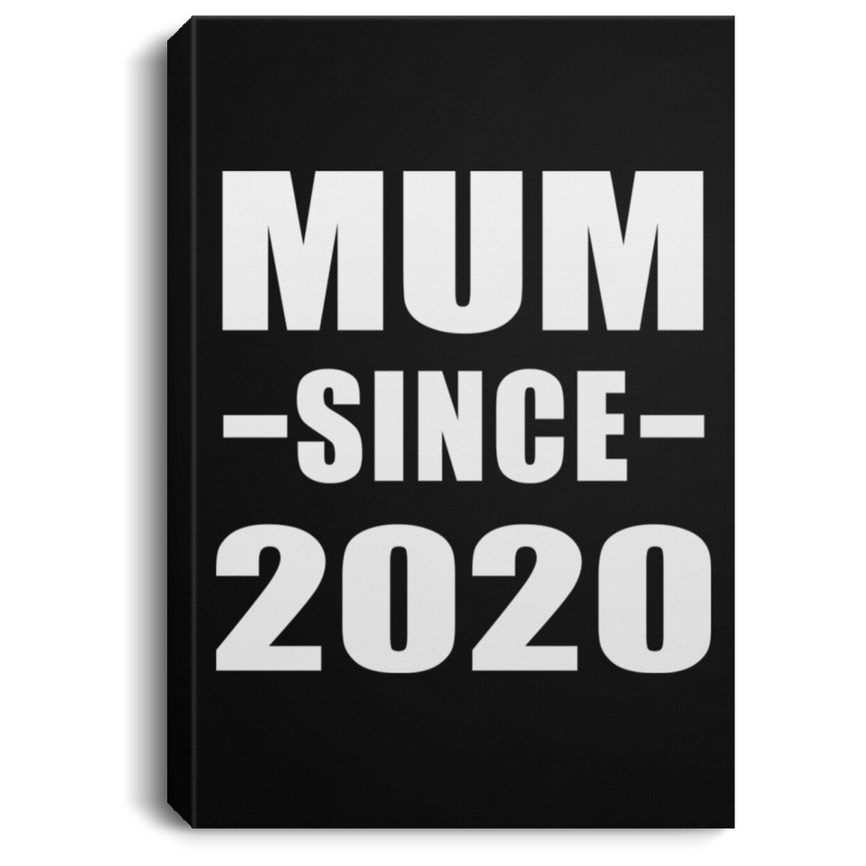 Mum Since 2020 - Canvas Portrait