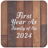 First Year As Family Of Six 2024 - Drink Coaster E