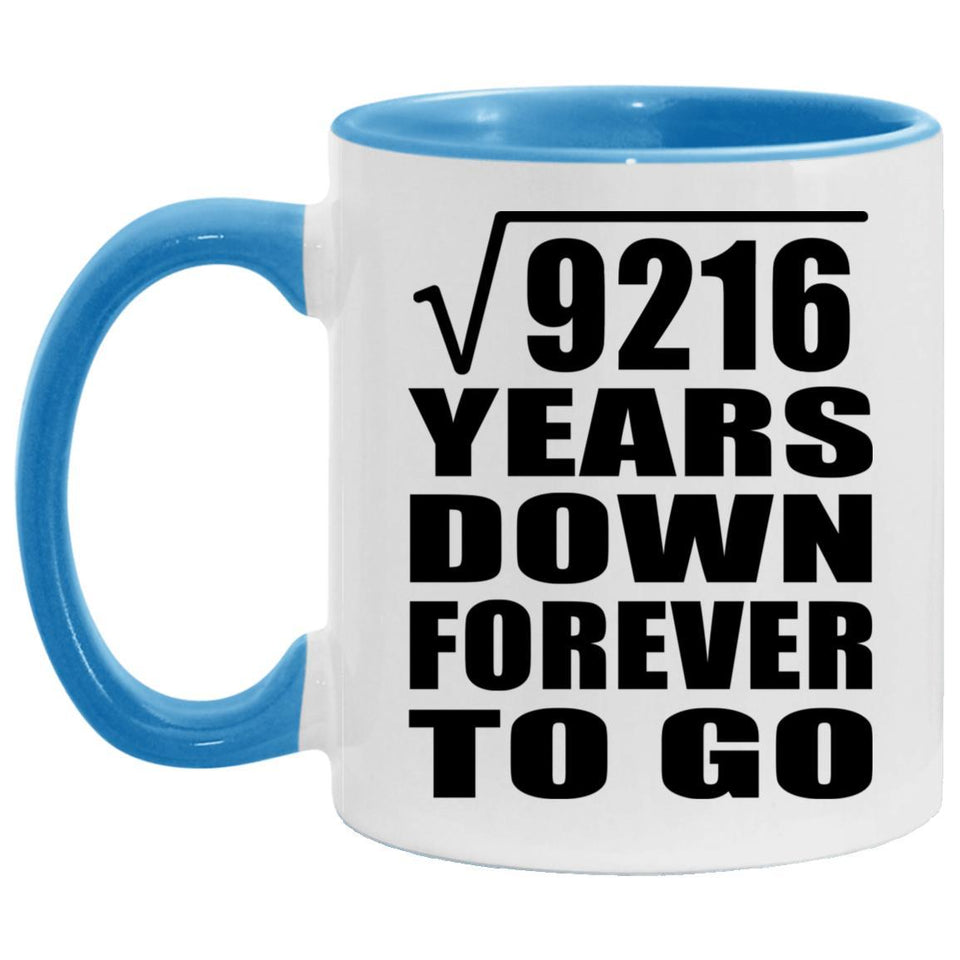 96th Anniversary Square Root of 9216 Years Down Forever To Go - 11oz Accent Mug Blue