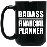 Badass Financial Planner - 15oz Coffee Mug Black