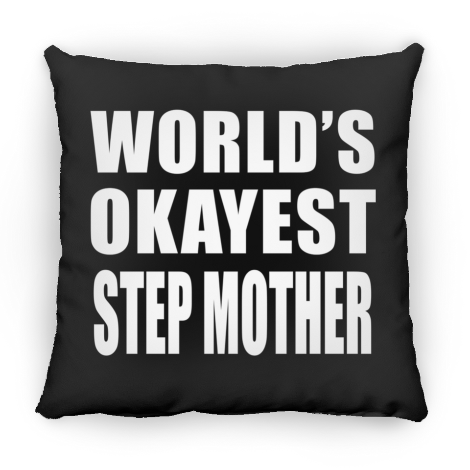 World's Okayest Step Mother - Throw Pillow Black