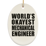 World's Okayest Mechanical Engineer - Oval Ornament