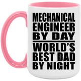 Mechanical Engineer By Day World's Best Dad By Night - 15oz Accent Mug Pink