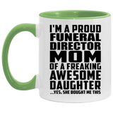 Proud Funeral Director Mom Of Awesome Daughter - 11oz Accent Mug Green