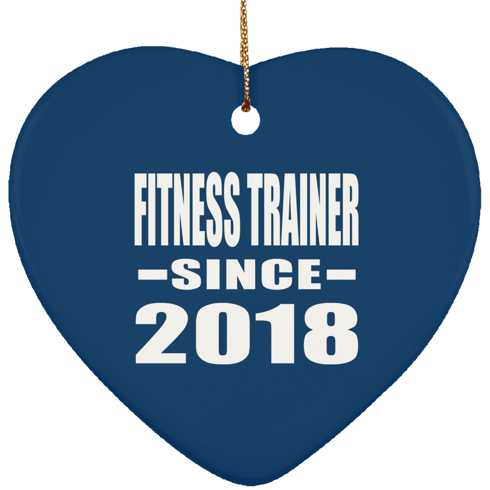 Fitness Trainer Since 2018 - Heart Ornament