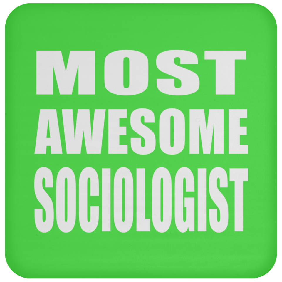 Most Awesome Sociologist - Drink Coaster