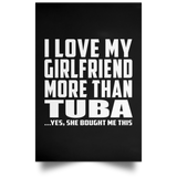I Love My Girlfriend More Than Tuba - Poster Portrait