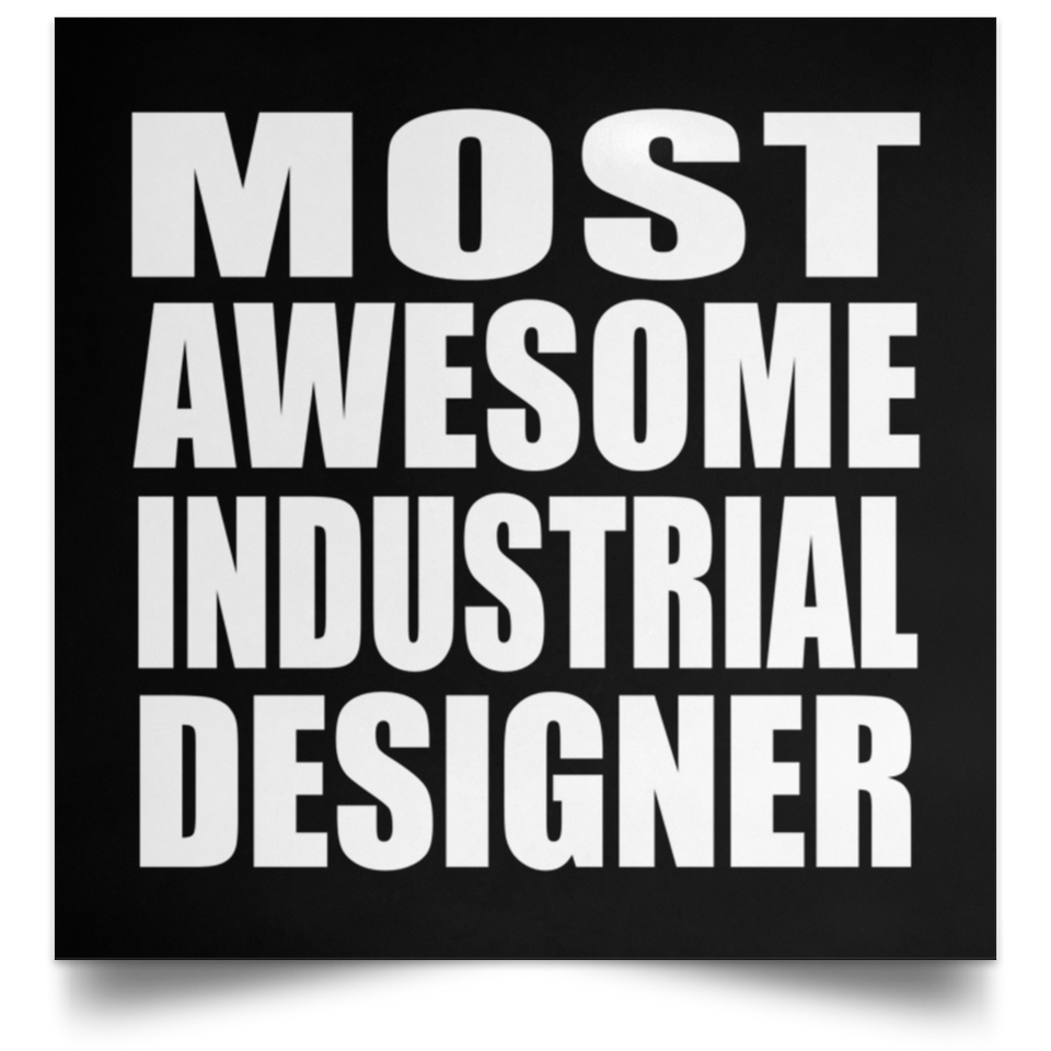 Most Awesome Industrial Designer - Poster Square