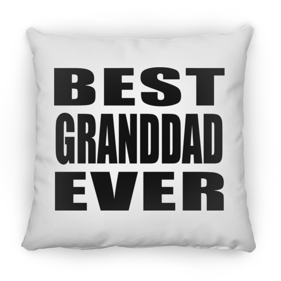 Best Granddad Ever - Throw Pillow