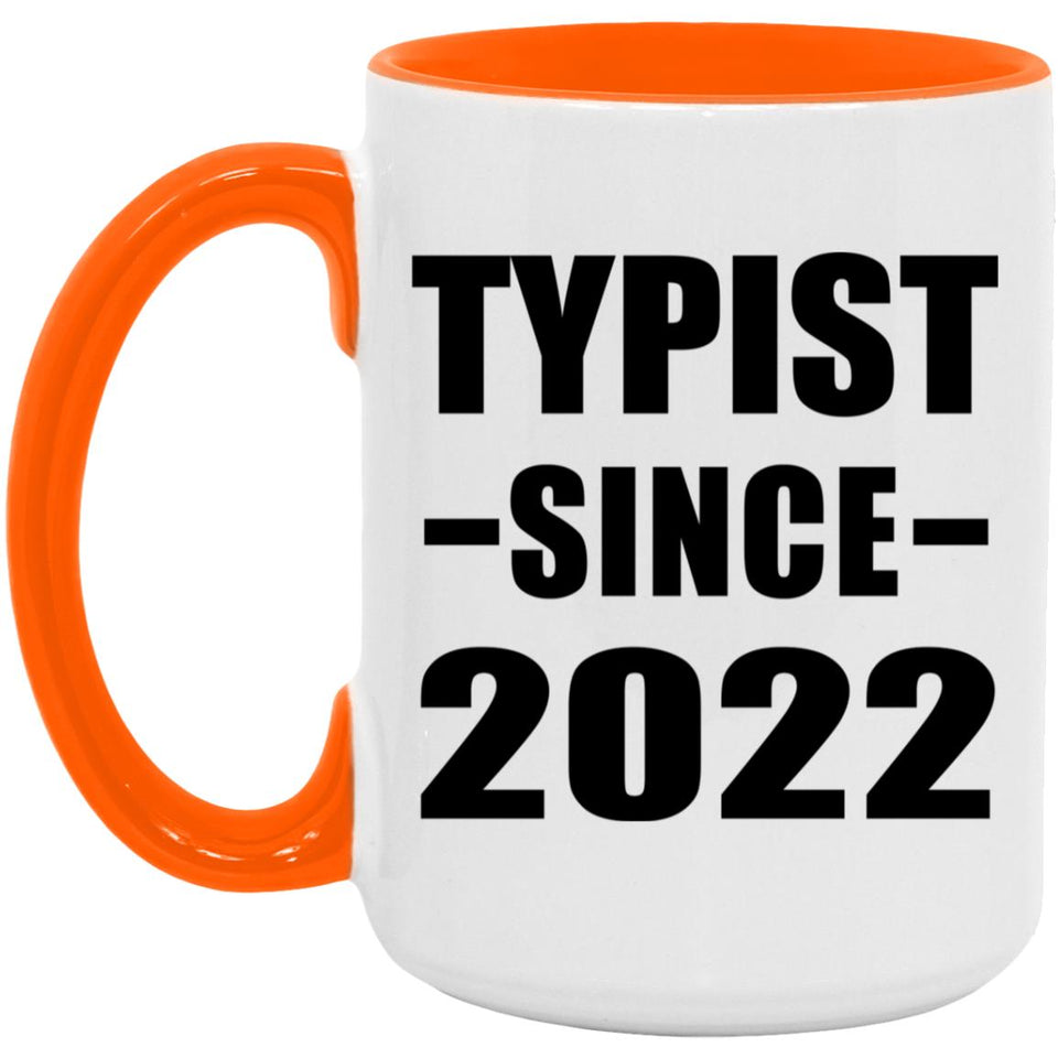 Typist Since 2022 - 15oz Accent Mug Orange